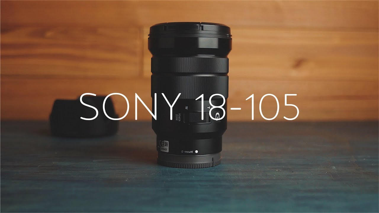 Sony 18 105 F4 Zoom Lens Review Youtube