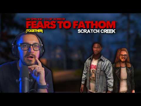 FEARS TO FATHOM - Scratch Creek