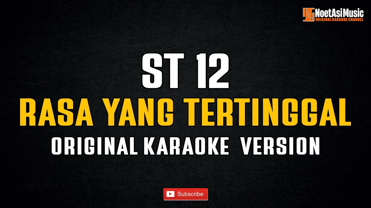 ST12 - Rasa Yang Tertinggal (Original Karaoke Version)