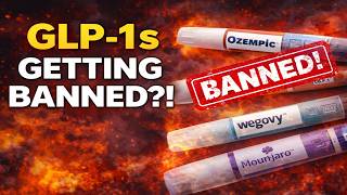 Are GLP1's getting banned?