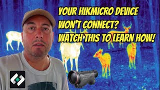 Your HIKMICRO Device Won't Connect? Watch This To Learn How!