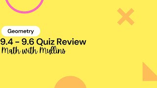Quiz Review 9.4 - 9.6