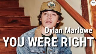 Dylan Marlowe - You were right (Lyrics) | Sammy Lyrics