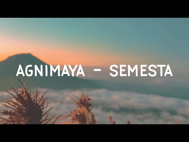 Agnimaya - Semesta (Unofficial Lyric) class=