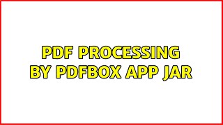 PDF processing by PDFBox app jar