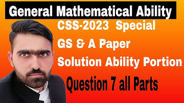 G Ability # 45 I CSS 2023 Special | General Science and Ability | Solution of Question -7 all parts