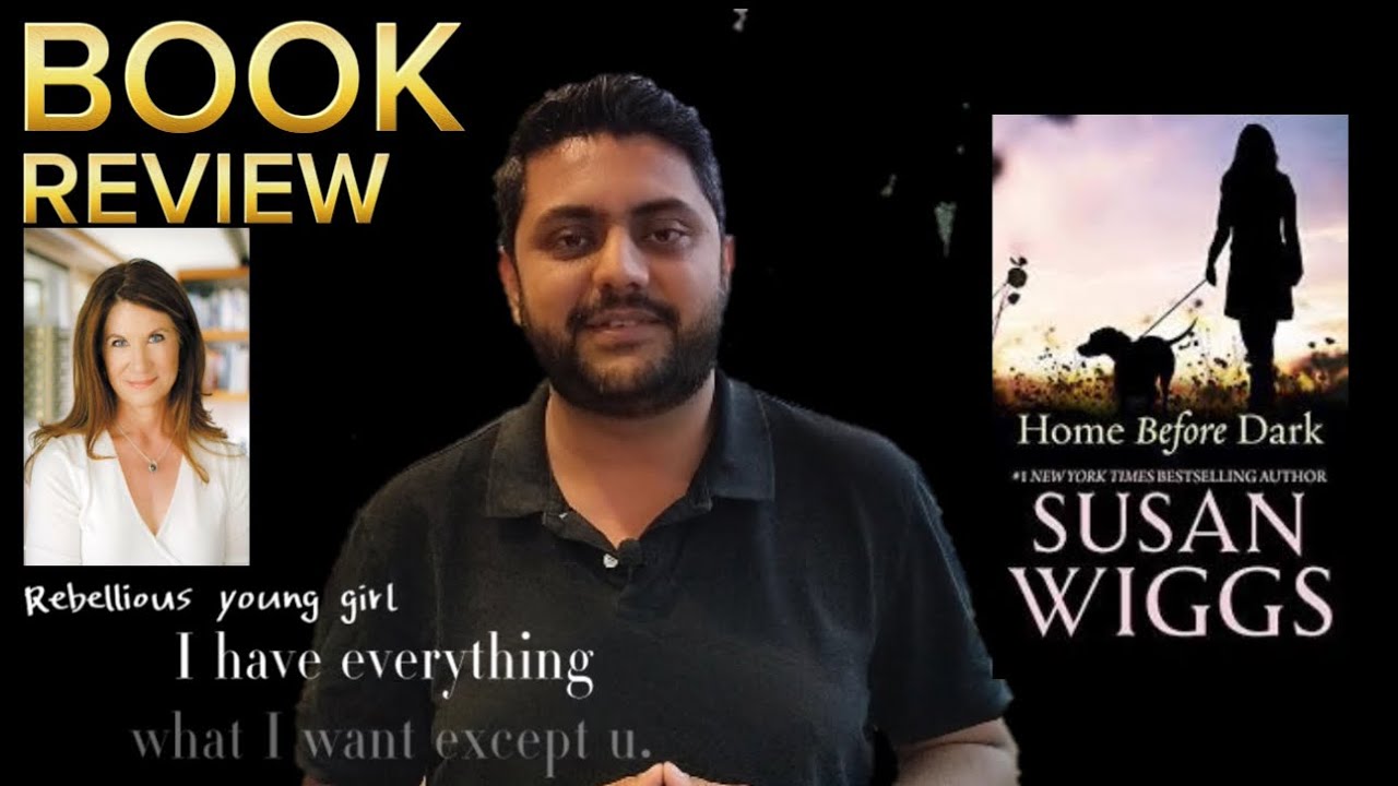Home Before Dark by Susan Wiggs | Spoiler free Book review in Urdu/ hindi