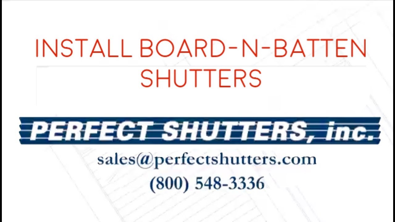 Perfect Shutters, inc. - Install Board-n-Batten Shutters