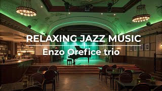 Enzo Orefice trio - Angel Eyes | Relaxing Jazz Music for Studying Working Sleeping | cafe sound