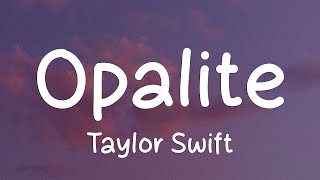Taylor Swift - Opalite (Lyrics)