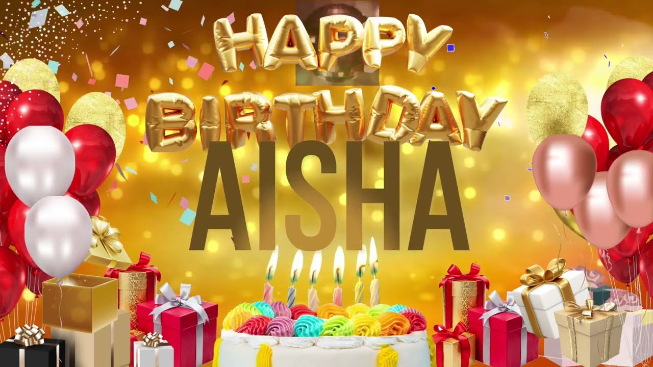 AiSHA   Happy Birthday Aisha 