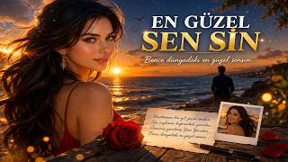 En Güzel Sensin | Duygusal Aşk Şarkısı 2026 💖 Unutulmayan Sevda | Yapay Zeka Müzik