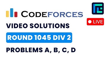 Codeforces Round 1045 (Div 2) | Video Solutions - A to D | by Abhinav Kumar | TLE Eliminators