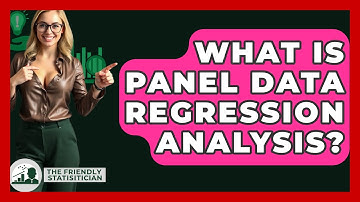 What Is Panel Data Regression Analysis? - The Friendly Statistician