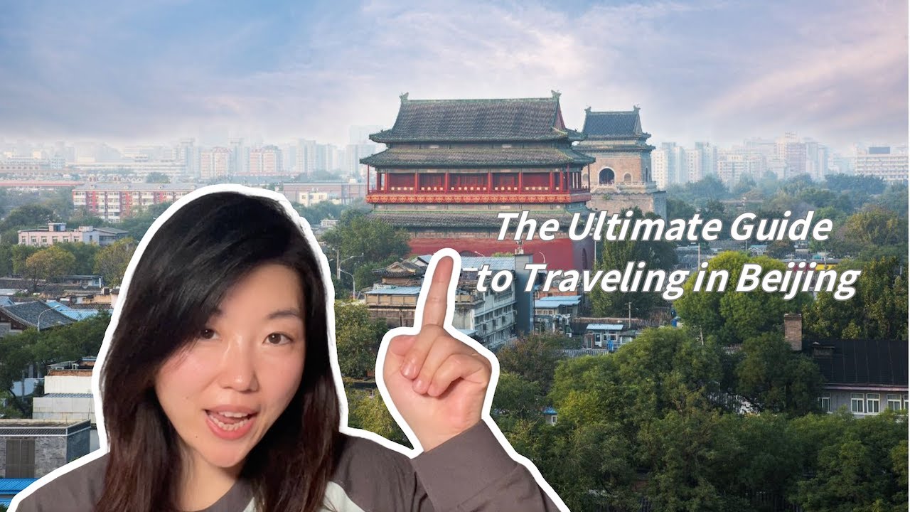 Visiting Beijing for the First Time? You Need to Watch This!