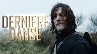 Daryl Dixon Tribute || Dernière Danse (TWD)