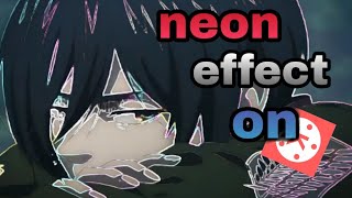 How to use neon effect in kinemaster for amv  🔥 amv tutorial part 1