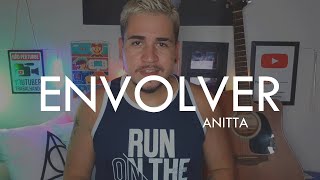 Envolver - Anitta (COVER) - Versions of Me