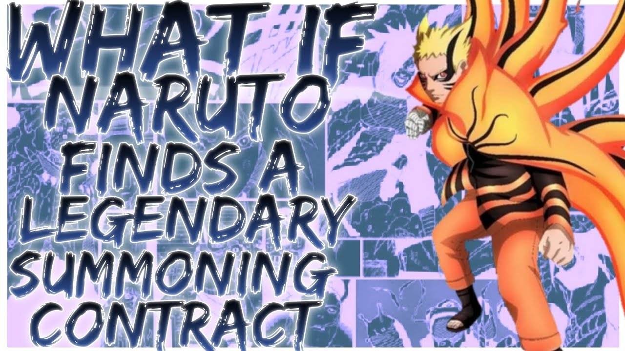 what if Naruto finds a legendary summoning contract