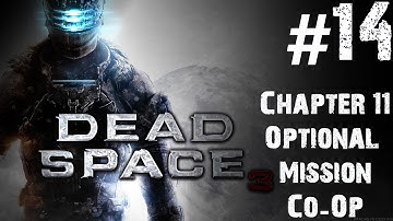 Dead Space 3 - Walkthrough - Part 14 - Chapter 11 - Optional Mission (Co-Op) | CenterStrain01