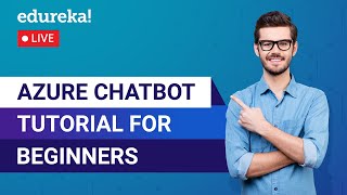 Azure Chatbot Tutorial for Beginners | Chatbot Tutorial | Chatbot | Edureka | Azure Live - 2