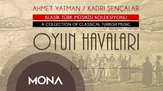 Ahmet Yatman / Kadri Şençalar - Şen Bahriyeli / Klasik Türk Musikisi Oyun Havaları Resimi