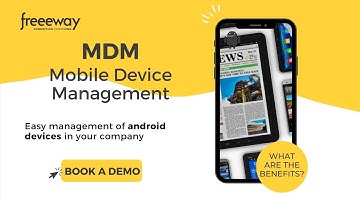 Mobile Device Management (MDM) - for IoT Android Devices | freeeway