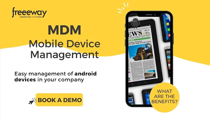 Mobile Device Management (MDM) - for IoT Android Devices | freeeway