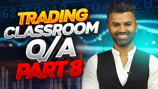 Stock, Crypto, Forex Trading Classroom Q/A Part 8