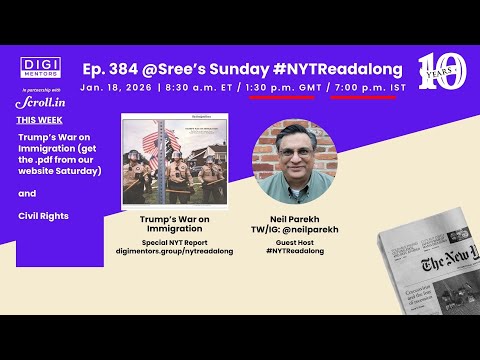 Ep. 384 Sree's Sunday #nytreadalong (trump's War On Immigration And Civil Rights)