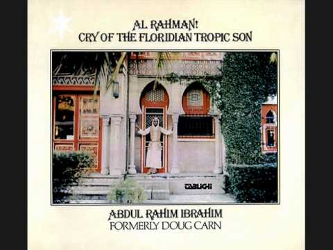 洋楽 Abdul Rahim Ibrahim Formerly Doug Carn Abdul Rahim Ibraham Formerly Doug Carn - Tropic Son - YouTube