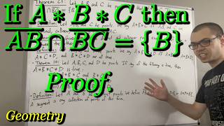 Proof of the Segment Intersection Identity: AB intersect BC = {B} (ILIEKMATHPHYSICS)