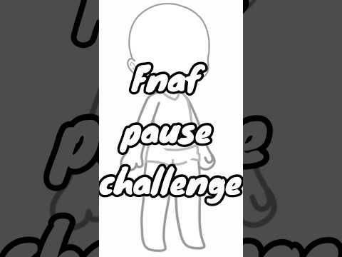 FNAF PAUSE CHALLENGE #fnaf #aftonfamily #gachaclub #gachatrend #gachameme #gachalifememe #gacha