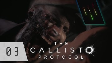 The Callisto Protocol Full Walkthrough - PART 3 - No Commentary 1080p60 PC