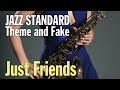【歌い方のヒント：ジャズスタンダードのテーマとフェイク】Just Friends (#1-120)