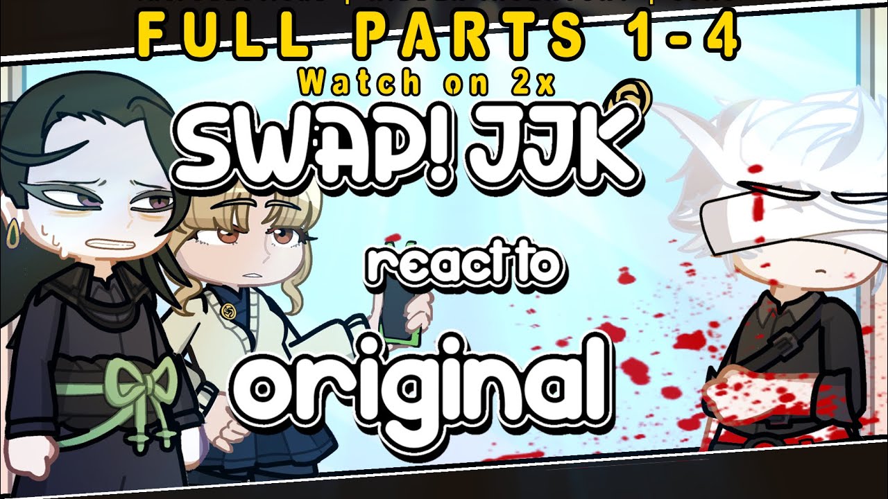 Swap Jujutsu Kaisen Au reacts to OG | 13+