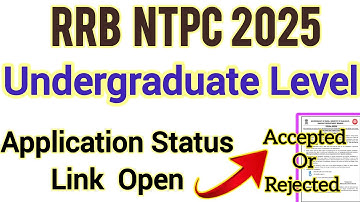 RRB NTPC Undergraduate Application Status Release 2025//Application Accept Or Reject Status...