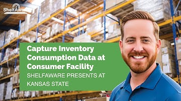 Capture Inventory Consumption Data at Consumer Facility // ShelfAware Presents at Kansas State