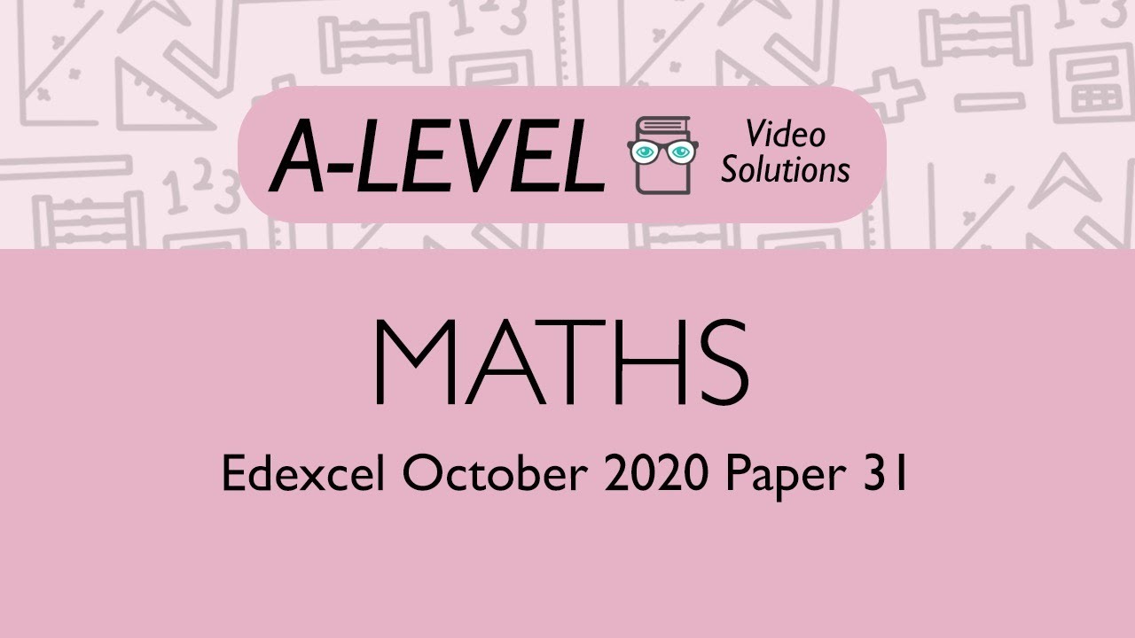 A-level Maths - Paper 31 October 2020 | PMT Education - YouTube
