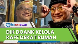 Pernah Merasa Tidak Punya Apapun, Dik Doank Kini Buka Kafe Rumah Goa hingga Viral di Media Sosial