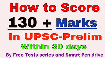 How to Score 130  marks in UPSC Prelim 2019 within 30 days Preparation