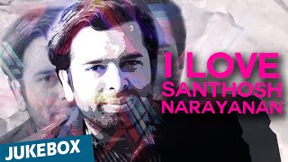 I Love Santhosh Narayanan | Juke Box
