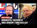 James O'Brien's monumental takedown of Boris Johnson's 'barefaced lies' | LBC