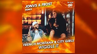 French Montana feat. City Girls - Wiggle It (Jonvs & Frost Remix)
