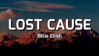 Billie Eilish - Lost Cause (Lyrics)