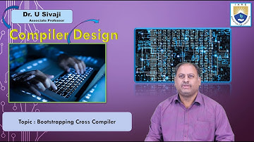 Bootstrapping Cross Compiler by Dr. U Sivaji