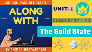 The Solid State| Unit-1 |NCERT 12th Chemistry Full chapter line by line in one short from ALONG WITH Wealth