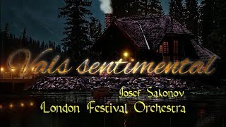 Vals sentimental - Tchaikovsky - Josef Sakonov &amp; London Festival Orchestra