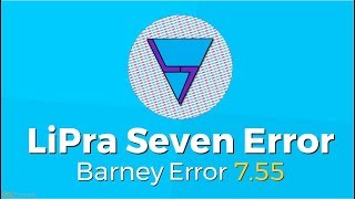 LiPra Seven Error (Barney Error 7.55)