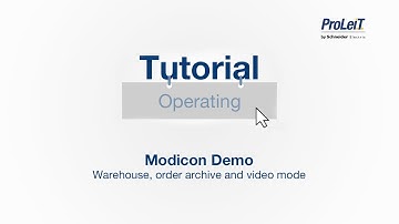 ProLeiT Tutorial - Modicon demo - Warehouse, order archive and video mode